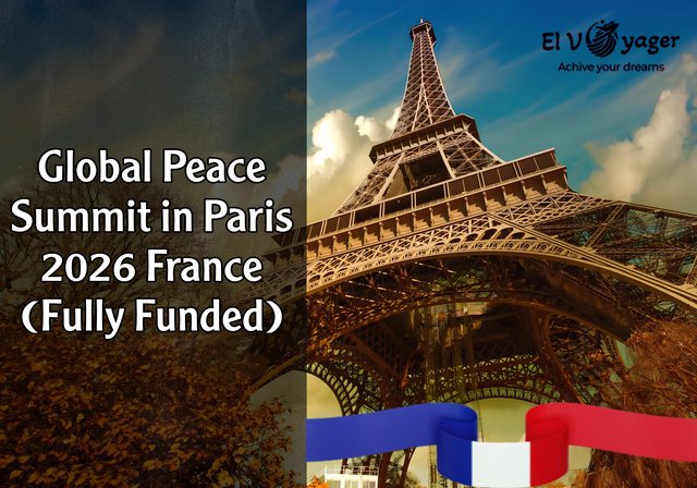 Global Peace Summit in Paris 2026 France (Fully Funded) - IELTS or TOEFL is not required for this summit.