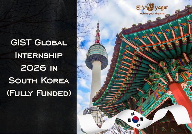 GIST Global Internship 2026 in South Korea (Fully Funded) - Training month : July to August 2026