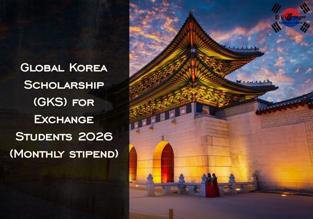 Global Korea Scholarship (GKS) for Exchange Students 2026 (Monthly stipend) - Level of study: Bachelor's / Master's