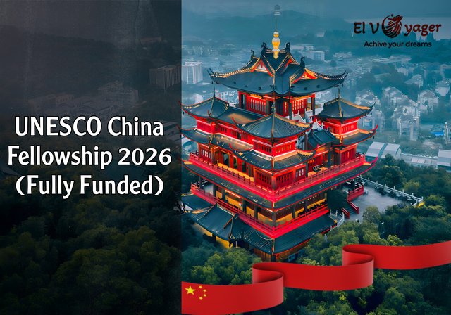 UNESCO China Fellowship 2026 (Fully Funded) - Academic level: Master's, PhD, Research
