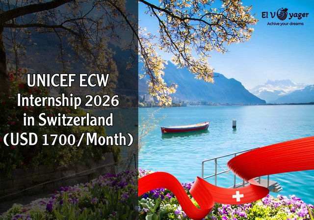 UNICEF ECW Internship 2026 in Switzerland (USD 1700/Month) - Duration: 6 months in Geneva