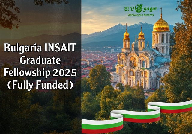 Bulgaria INSAIT Graduate Fellowship 2025 (Fully Funded) - Duration: 8 to 12 weeks