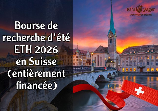 Bourse de recherche d'été ETH 2026 en Suisse (entièrement financée) - Les collègues recevront 4000 francs suisses (4240 euros).