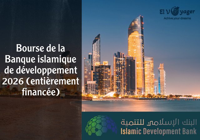 Bourse de la Banque islamique de développement 2026 (entièrement financée) - Niveau d'études : Licence, Master, Doctorat et Post-doctorat