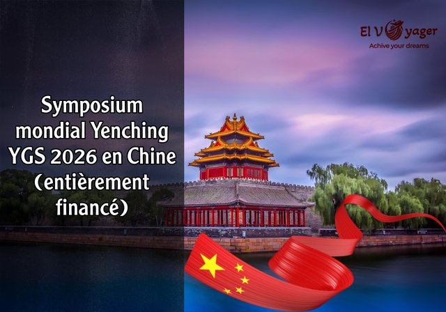 Symposium mondial Yenching YGS 2026 en Chine (entièrement financé) - Dates du forum: avril
