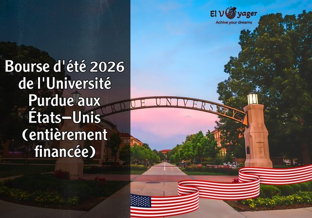 Bourse d'été 2026 de l'Université Purdue aux États-Unis (entièrement financée) - Dates du programme : du 1er juin 2026 au 7 août 2026