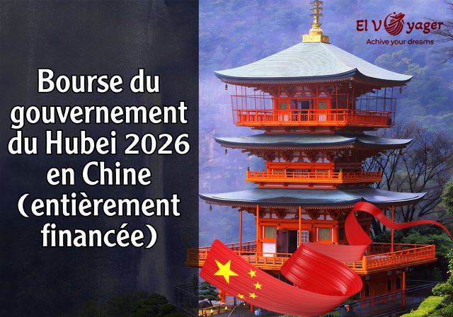 Bourse du gouvernement du Hubei 2026 en Chine (entièrement financée) - Niveau d'études : Licence, Master, Doctorat