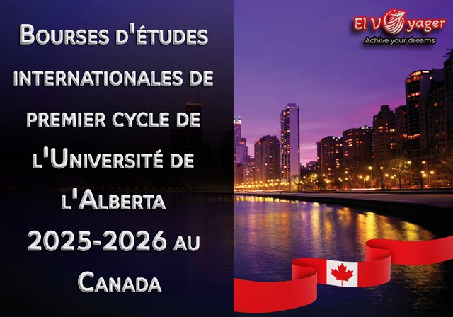 Bourses d'études internationales de premier cycle de l'Université de l'Alberta 2025-2026 au Canada - Une opportunité exceptionnelle pour les étudiants internationaux de poursuivre une éducation de classe mondiale au Canada.