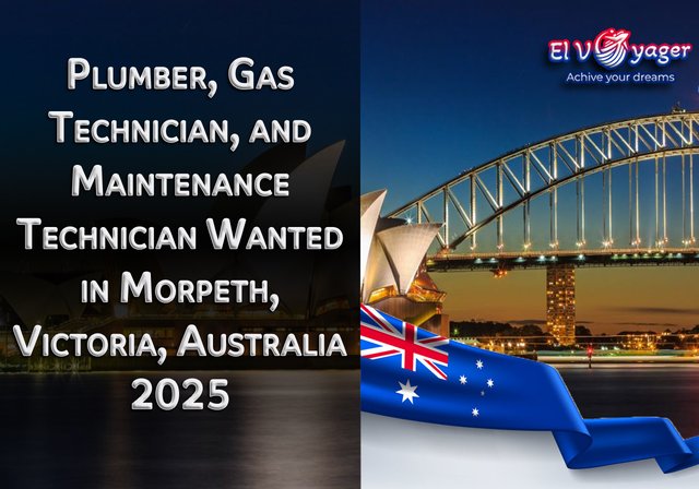 Plumber, Gas Technician, and Maintenance Technician Wanted in Morpeth, Victoria, Australia 2025 - Visa sponsorship