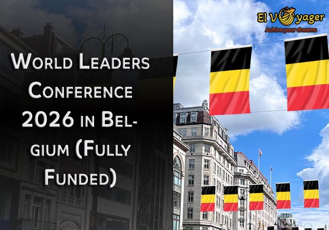 World Leaders Conference 2026 in Belgium (Fully Funded) - An IELTS test is not required.
