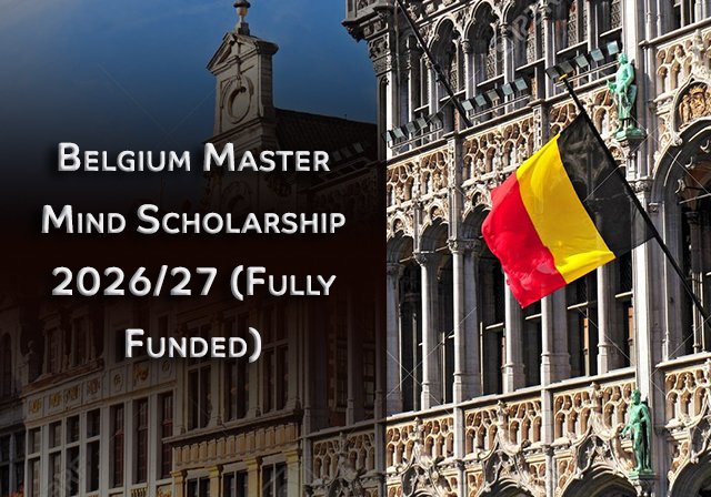 Belgium Master Mind Scholarship 2026/27 (Fully Funded) - Degree Level: Master’s