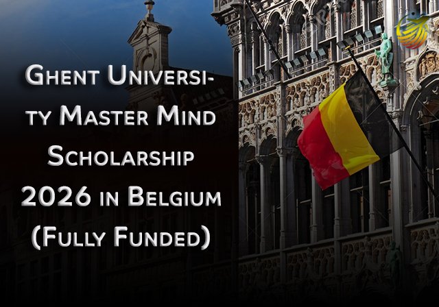 Ghent University Master Mind Scholarship 2026 in Belgium (Fully Funded) - Course: Master’s