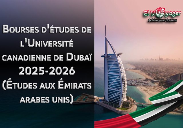 Bourses d'études de l'Université canadienne de Dubaï 2025-2026 (Études aux Émirats arabes unis) - Niveau d'études : Licence, Master