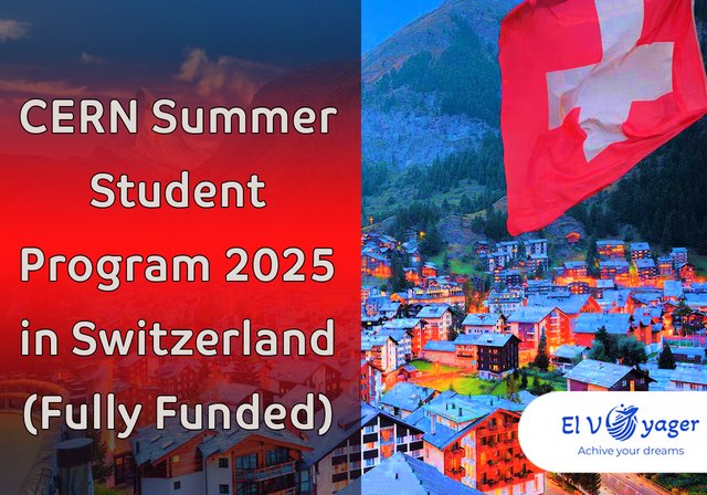 CERN Summer Student Program 2025 in Switzerland (Fully Funded) - Application Process