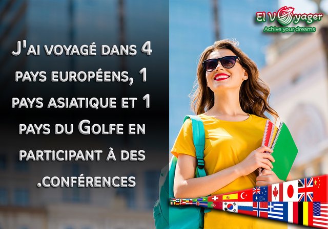 J'ai voyagé dans 4 pays européens, 1 pays asiatique et 1 pays du Golfe en participant à des conférences. - Voyage 100% garanti