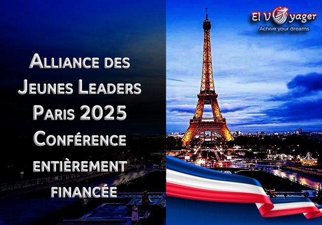 Alliance des Jeunes Leaders Paris 2025 (Conférence entièrement financée) - Présenté par notre équipe de spécialistes
