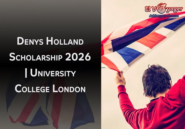 Denys Holland Scholarship 2026 | University College London - Study level: Bachelor's