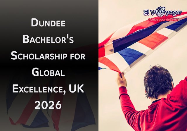 Dundee Bachelor's Scholarship for Global Excellence, UK 2026 - Level of study: Bachelor's, Master's