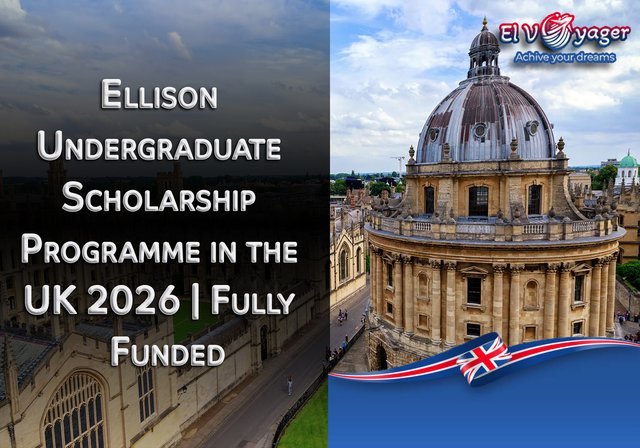 Ellison Undergraduate Scholarship Programme in the UK 2026 | Fully Funded - Apply now through the official website