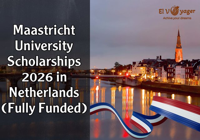 Maastricht University Scholarships 2026 in Netherlands (Fully Funded) - Study level: Bachelor's, Master's