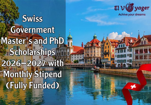 Swiss Government Master's and PhD Scholarships 2026-2027 with Monthly Stipend (Fully Funded) - Master's, PhD, Post-Doctoral and Research Scholarship