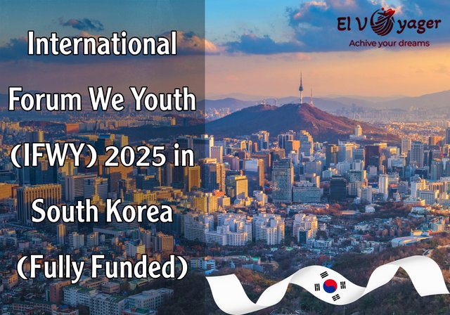 International Forum We Youth (IFWY) 2025 in South Korea (Fully Funded) - Presented by our team of specialists