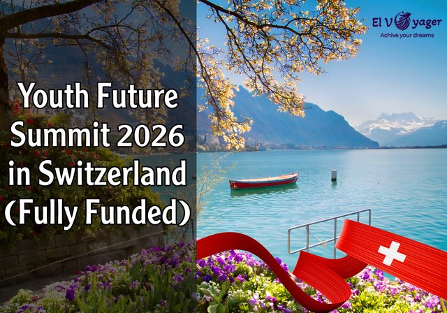 Youth Future Summit 2026 in Switzerland (fully funded) - Geneva is calling you!
