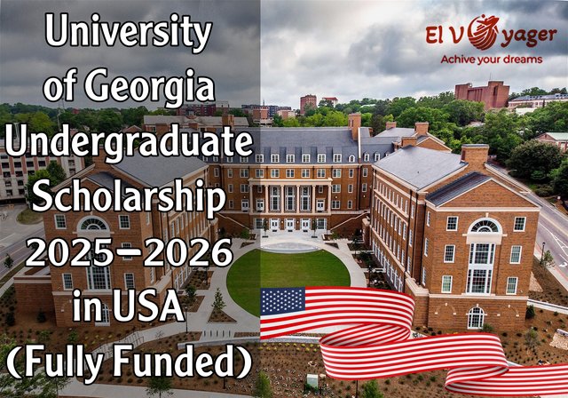 University of Georgia Undergraduate Scholarship 2025-2026 in USA (Fully Funded) - America is calling you, apply now