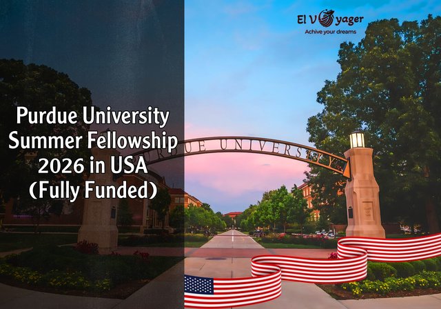 Purdue University Summer Fellowship 2026 in USA (Fully Funded) - Program dates: June 1, 2026 - August 7, 2026