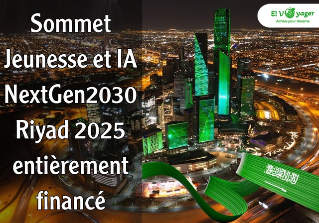 Sommet Jeunesse et IA NextGen2030 Riyad 2025 (entièrement financé) - Le Royaume d'Arabie Saoudite vous appelle