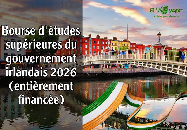 Bourse d'études supérieures du gouvernement irlandais 2026 (entièrement financée) - Niveau d'études : Master recherche et doctorat