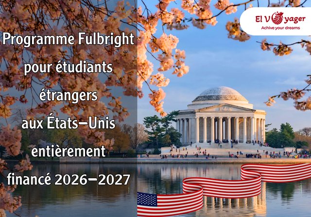 Programme Fulbright pour étudiants étrangers 2026-2027 aux États-Unis (entièrement financé) - Postulez chez nous maintenant