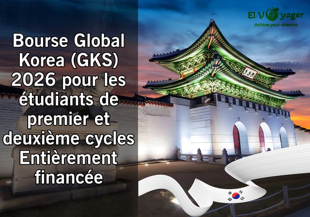 Bourse Global Korea (GKS) 2026 pour les étudiants de premier et deuxième cycles | Entièrement financée - La Corée du Sud vous appelle !