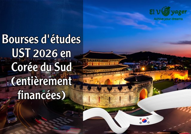 Bourses d'études UST 2026 en Corée du Sud (entièrement financées) - Niveau d'études : Master, Doctorat