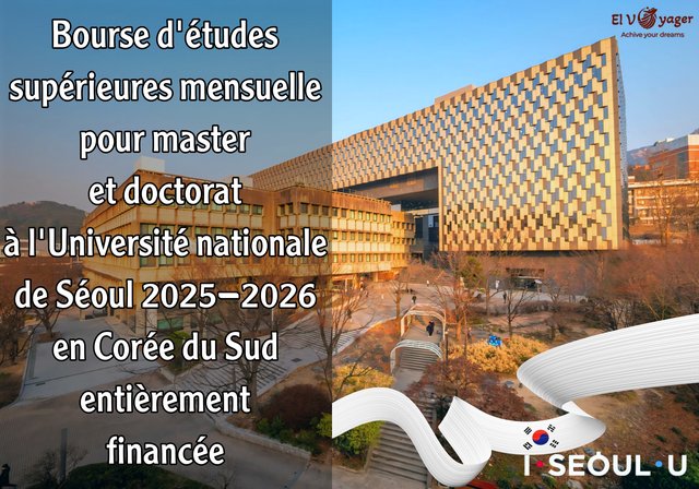 Bourse d'études supérieures mensuelle pour master et doctorat à l'Université nationale de Séoul 2025-2026 en Corée du Sud (entièrement financée) - La Corée du Sud vous appelle postulez dès maintenant.