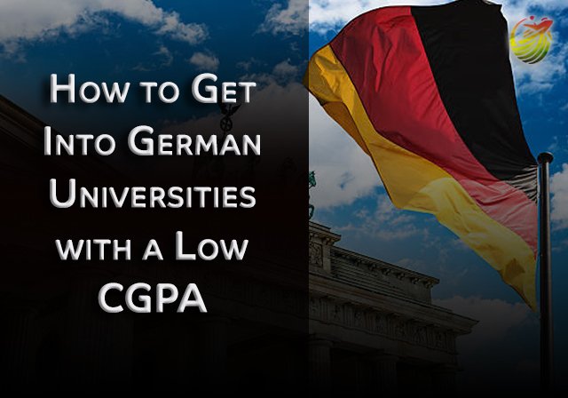 How to Get Into German Universities with a Low CGPA - Shortlist 20-25 Universities if you have a LOW CGPA.