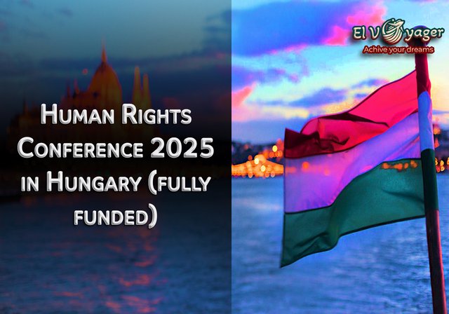 Human Rights Conference 2025 in Hungary (fully funded) - Duration: 3 days