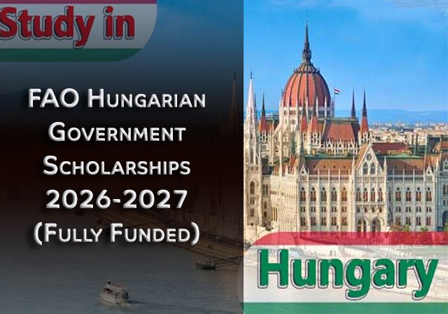 FAO Hungarian Government Scholarships 2026-2027 (Fully Funded) - Study Level: Master’s Degree