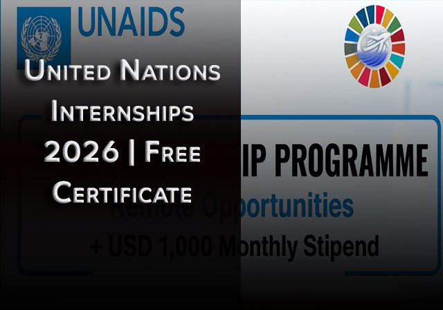 United Nations Internships 2026 | Free Certificate - Internship Period: 2 to 6 months