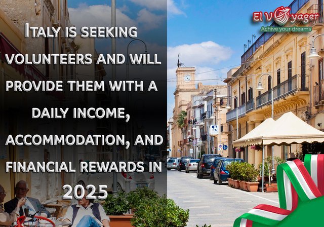 Italy is seeking volunteers and will provide them with a daily income, accommodation, and financial rewards in 2025. - Apply through our team of specialists