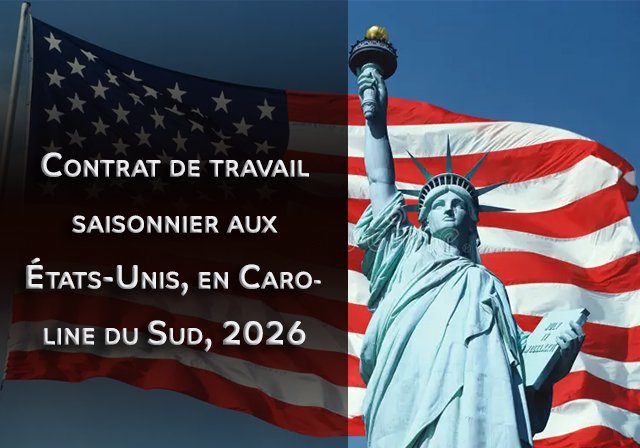 Contrat de travail saisonnier aux États-Unis, en Caroline du Sud, 2026 - Visa de travail saisonnier H-2B