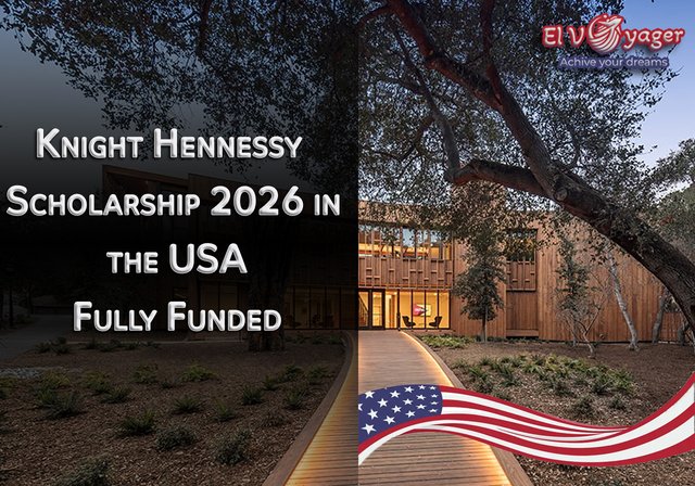 Knight Hennessy Scholarship 2026 in the USA (Fully Funded) - 100 scholarships in medicine, literature and all fields