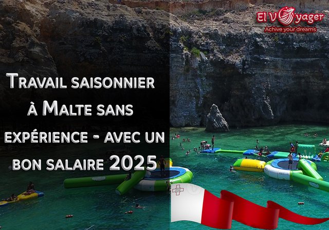 Travail saisonnier à Malte sans expérience - avec un bon salaire 2025 - Présenté par notre équipe de spécialistes