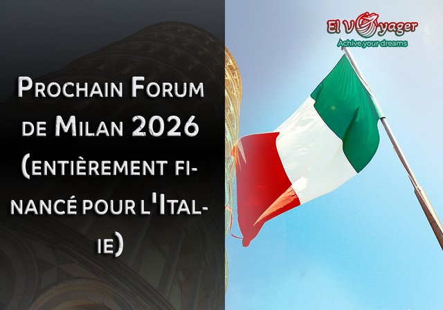 Prochain Forum de Milan 2026 (entièrement financé pour l'Italie) - Accès à un programme soigneusement élaboré - Vols aller-retour en classe économique pour Milan - Hébergement - Repas