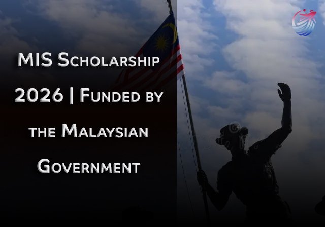 MIS Scholarship 2026 | Funded by the Malaysian Government - does not require an IELTS test.