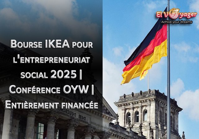 Bourse IKEA pour l'entrepreneuriat social 2025 | Conférence OYW | Entièrement financée - Pays hôte : Allemagne