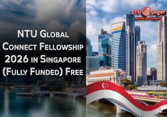 NTU Global Connect Fellowship 2026 in Singapore 🇸🇬 (Fully Funded) Free - GRE/TOEFL/IELTS test is not required