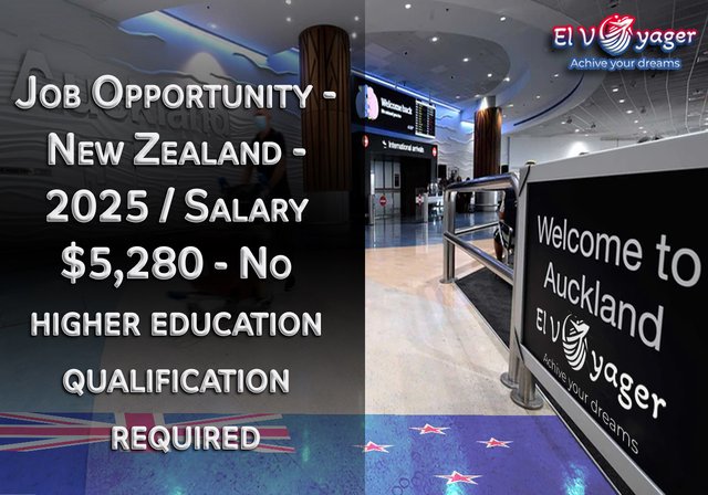 Job Opportunity - New Zealand - 2025 / Salary $5,280 - No higher education qualification required - Presented by our team of specialists