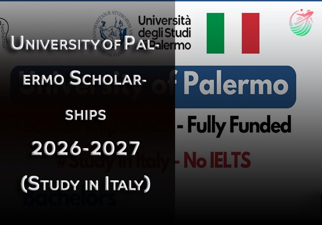 University of Palermo Scholarships 2026-2027 (Study in Italy) - Study Levels: Bachelor’s