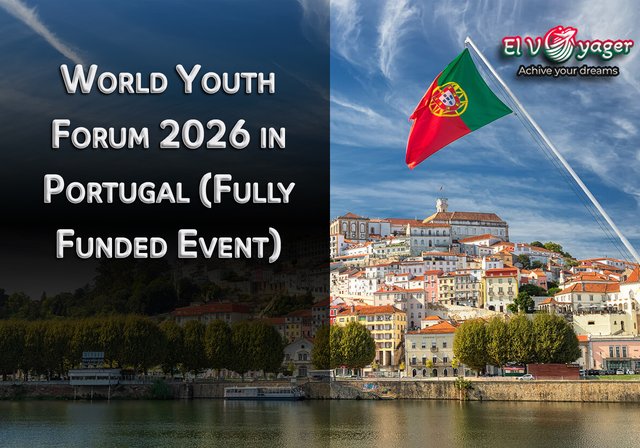 World Youth Forum 2026 in Portugal (Fully Funded Event) - Travel now to Portugal on a fully funded trip